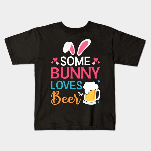 Some Bunny Loves Beer Easter Day Kids T-Shirt by cruztdk5